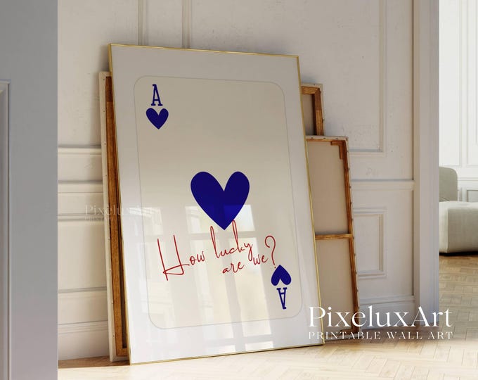 How Lucky Are We Print, Navy Ace of Hearts Wall Art…