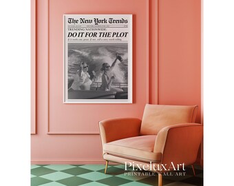 Do It for the Plot Poster – Trendy Newspaper Print, Retro Girly Wall Art, Dorm Room Poster, Magazine Newspaper Art Print for Girl Apartments, image 9