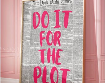 Do It For The Plot Newspaper Print – Trendy Wall Art, Pink Aesthetic Wall Art, Artful Pink Printing, Aesthetic Art, Retro Printable for Dorm, image 3