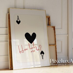 How Lucky Are We Print, Black Ace of Hearts Wall Art, Playing Card Poster, Aesthetic Romantic Print, Trendy Apartment Decor, Typography Art