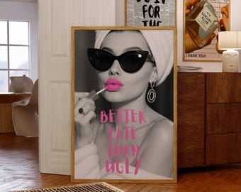 Better Late Than Ugly Poster – Pink Aesthetic Wall Art, Artful Pink Printing, Funny Quote Vanity Decor, Girl Dorm Room Printable, Retro Art, image 1