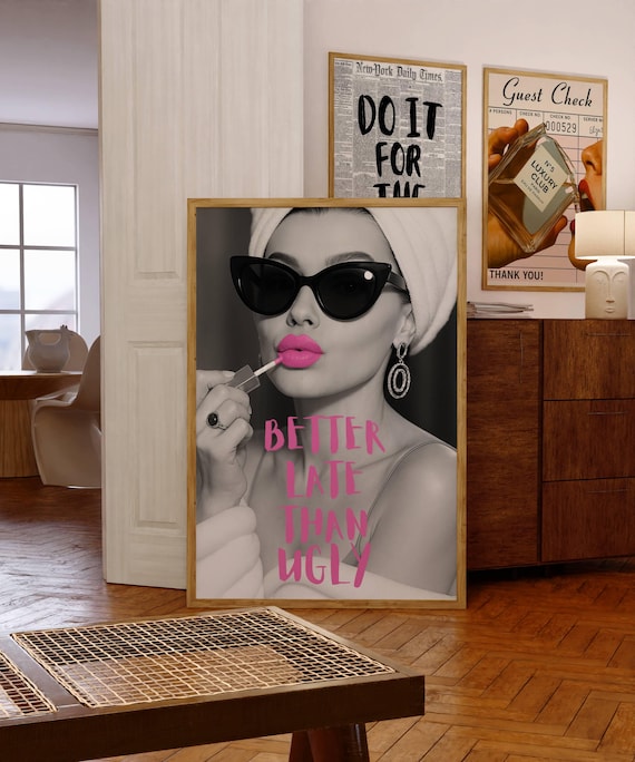 Better Late Than Ugly Poster – Pink Aesthetic Wall Art, Artful Pink Printing, Funny Quote Vanity Decor, Girl Dorm Room Printable, Retro Art