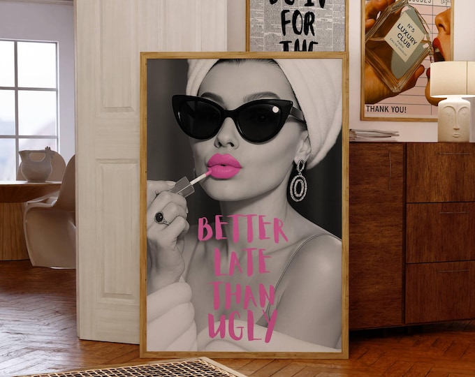 Better Late Than Ugly Poster – Pink Aesthetic Wall Art…