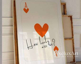 How Lucky Are We Print, Orange Ace of Hearts Wall Art, Vibrant Playing Card Poster, Modern Romantic Typography, Printable Bold Decor, image 3
