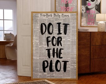 Do It For The Plot Newspaper Print – Trendy Wall Art, 70s Aesthetic Affirmation Poster, Retro Printable for Dorm, Apartment, Manifestation, image 1
