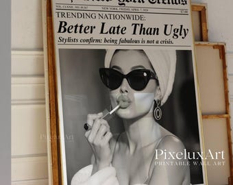 Trendy Newspaper Print, Better Late Than Ugly, Girly Wall Art, Bathroom Poster, Retro Dorm Decor, Vintage Printable Wall Art, Makeup Poster, image 4