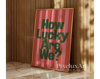 How Lucky Are We Print, Pink and Red Striped Wall Art, Trendy Aesthetic Decor, Positive Quote Print, Preppy Girly Room Art, Cute Dorm Poster, image 4