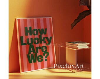 How Lucky Are We Print, Pink and Red Striped Wall Art, Trendy Aesthetic Decor, Positive Quote Print, Preppy Girly Room Art, Cute Dorm Poster, image 7