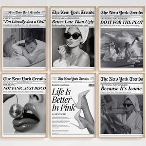 May include: A set of six framed black and white prints with newspaper-style layouts. Headlines include "I'm Literally Just a Girl," "Better Late Than Ugly," and "Do It For The Plot." The prints feature various images, including a woman applying lipstick and a woman with a cat.