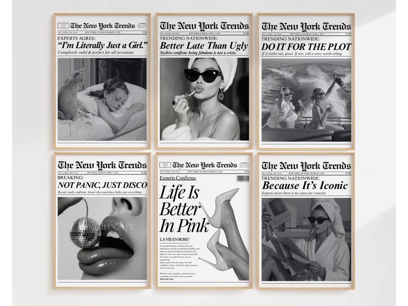 May include: A set of six framed black and white prints with newspaper-style layouts. Headlines include "I'm Literally Just a Girl," "Better Late Than Ugly," and "Do It For The Plot." The prints feature various images, including a woman applying lipstick and a woman with a cat.