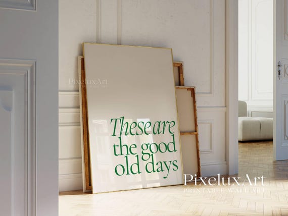Set of 5 These Are the Good Old Days Prints