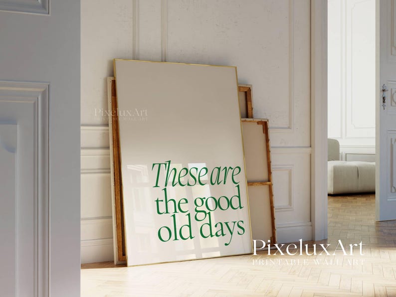 Set of 5 These Are the Good Old Days Prints