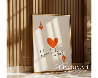 How Lucky Are We Print, Orange Ace of Hearts Wall Art, Vibrant Playing Card Poster, Modern Romantic Typography, Printable Bold Decor, image 8