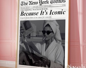 Trendy Newspaper Print, Because It's Iconic Retro Girly Wall Art, Dorm Room Poster, Magazine Headline Newspaper Art Print for Girl Apartment, image 1