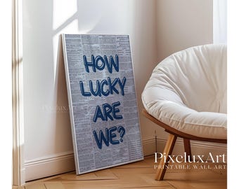 How Lucky Are We Print, Blue Typography on Newspaper Background, Vintage Aesthetic Wall Art, Trendy Motivational Print, Retro Print Poster, image 7