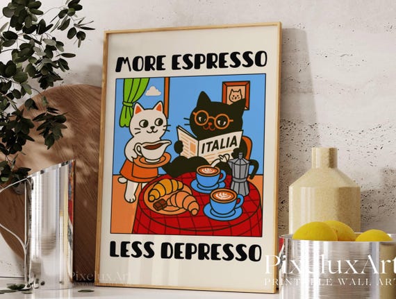 More Espresso Less Depresso Cat Poster