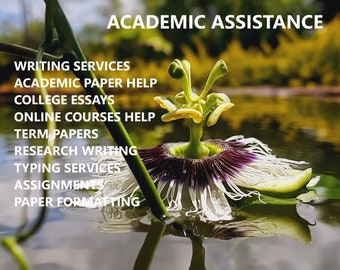 May include: A vibrant image featuring a passionflower with white, purple, and yellow petals, set against a blurred natural background. Text overlay reads "ACADEMIC ASSISTANCE" and lists services including writing, research, and essay help.