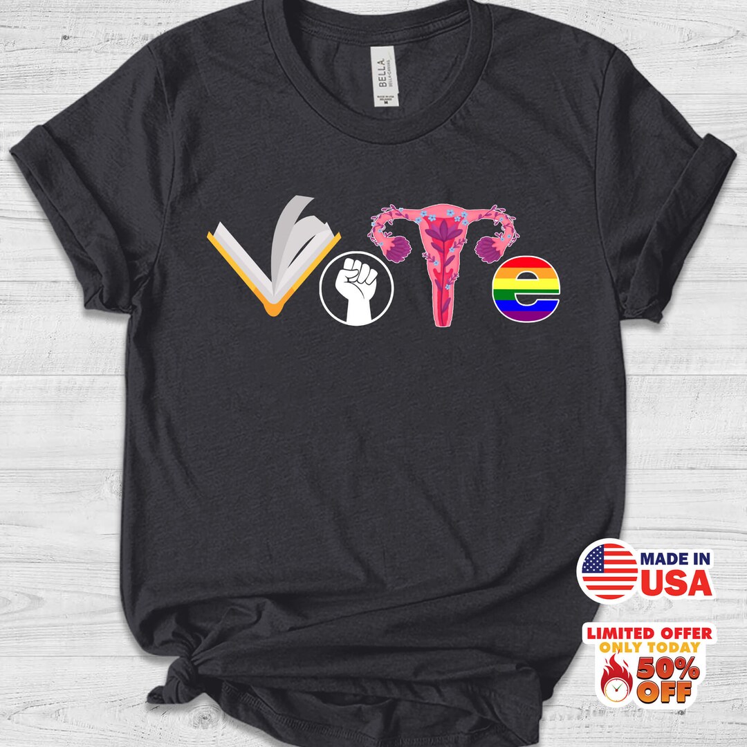 Vote T Shirt Banned Books Tee Reproductive Rights Tee Blm Tee Lgbtq