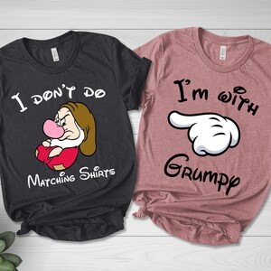 I Don’t Do Matching Shirts I’m With Grumpy Shirt, Matching Mom And Dad Shirt, Couple Shirt, Party Shirt CZC339