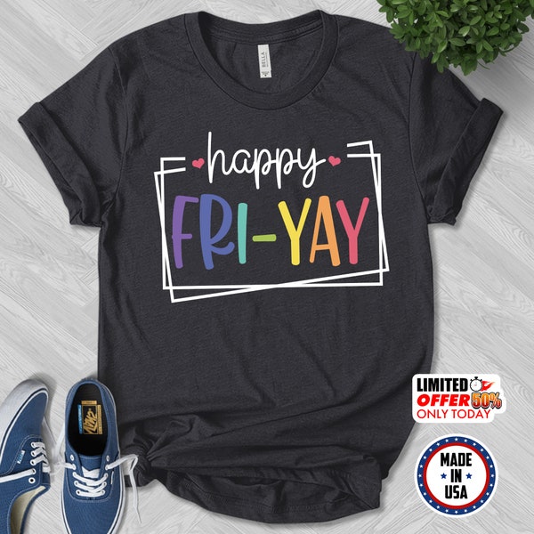 Happy Friyay Shirt, Gift for Teacher, Funny School Shirt, Friday Weekend Shirt, Friyay Teacher Shirt, Fri-Yay Shirt, Teacher Team Tee NESI19