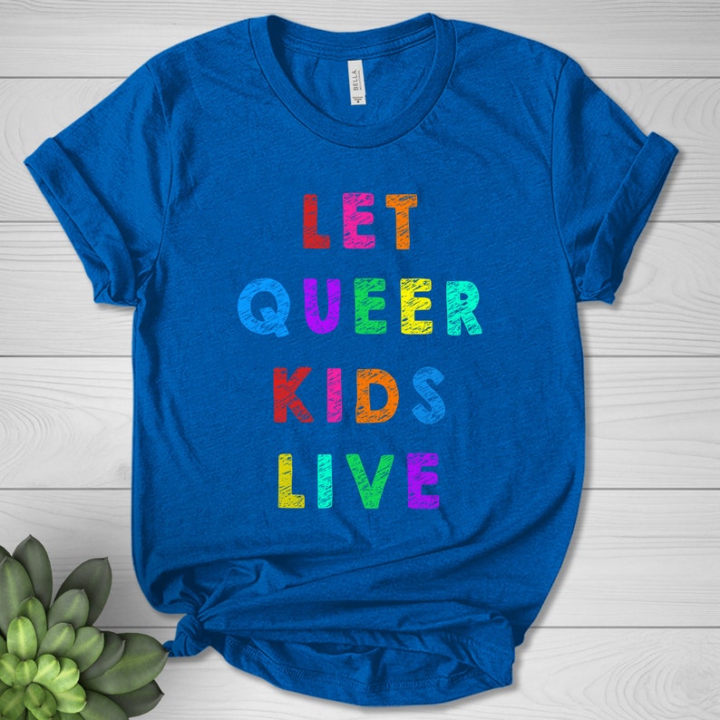 Let Queer Kids Live, Protect Queer Kids, Non Binary Kids, Protect Non ...