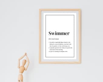 May include: A black and white printable art print with the word "Swimmer" defined as "an easily recognizable figure thanks to the distinctive scent of chlorine, a tan that rivals that of a panda, wet hair, and sleepy eyes."