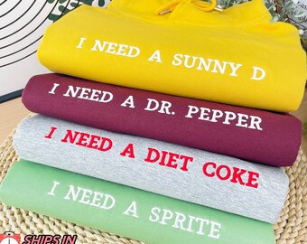 Custom Embroidered Sweatshirt with Personalized Text, I Need a Diet Coke Sweatshirt, Personalized Gift for Her,Christmas Gifts for Boyfriend