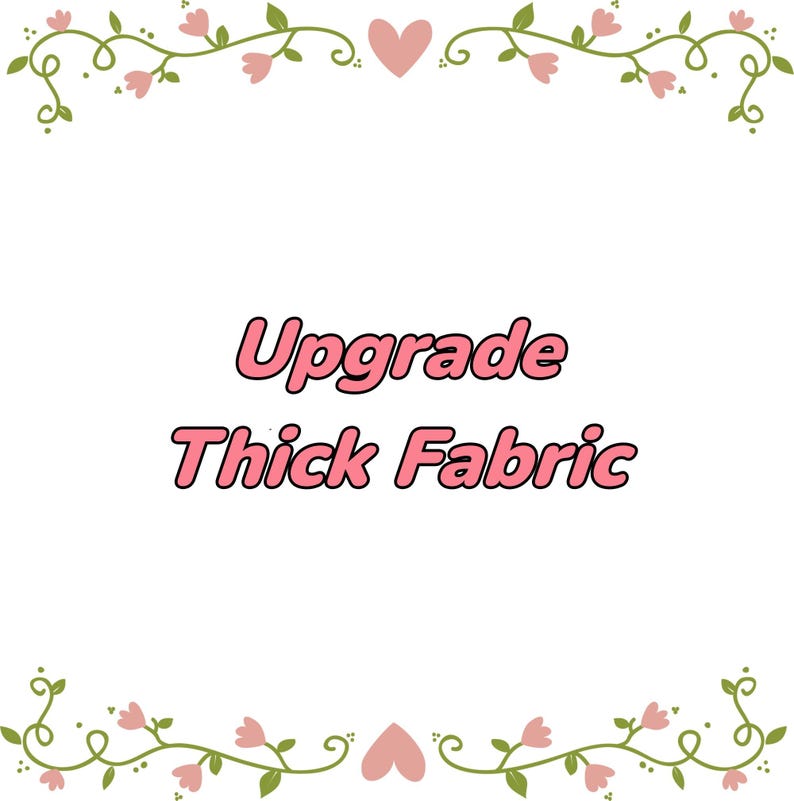 Puede incluir: Borde floral rosa con un coraz&oacute;n en el centro. El texto "Upgrade Thick Fabric" est&aacute; escrito en letras rosas con un contorno negro.