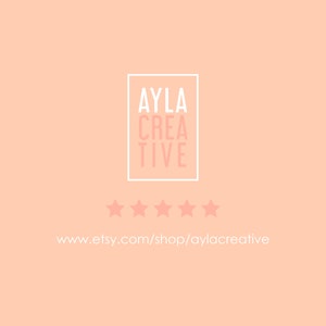 May include: A peach-colored background with a white box containing the text "AYLA CREATIVE". Below the box are five white stars. The text "www.etsy.com/shop/aylacreative" is at the bottom of the image.