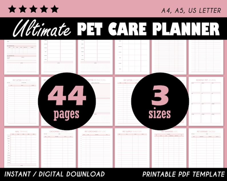 May include: Printable pet care planner with 44 pages in three sizes: A4, A5, and US Letter. The planner includes sections for pet sitter payments, grooming, vet records, and more.