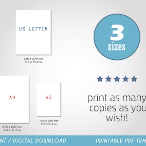 May include: Printable PDF template for a digital download of three different sizes of paper: US Letter, A4, and A5. The sizes are listed in millimeters and inches. The text "print as many copies as you wish!" is also included.