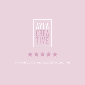 May include: A pink background with a white box containing the text "AYLA CREATIVE". Below the box are five white stars and the text "www.etsy.com/shop/aylacreative".