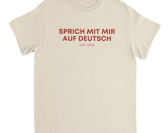Speak to me in German T-Shirt | Language Learning and Travel