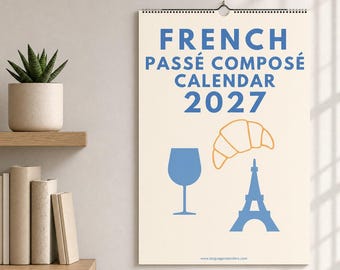 French Passé Composé Calendar 2027 | 100 Past Tense Verbs & Gerunds | A3 Wall Calendar