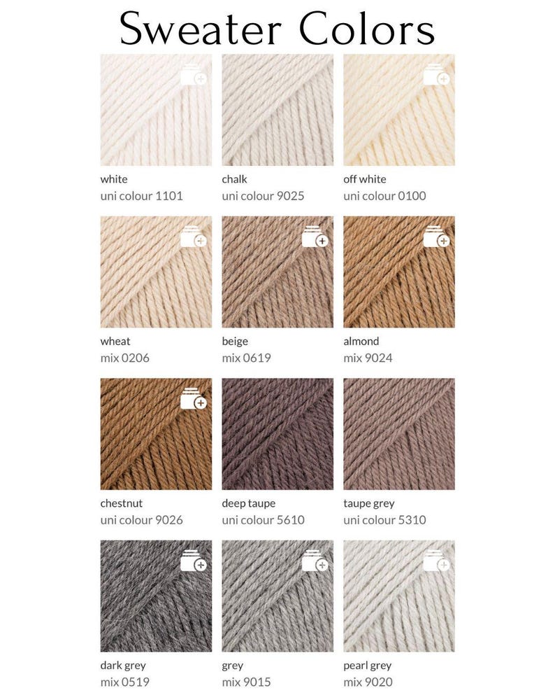 May include: A color chart titled "Sweater Colors" displays various yarn colors. The chart includes swatches of white, chalk, off-white, wheat, beige, almond, chestnut, deep taupe, taupe grey, dark grey, grey, and pearl grey. Each swatch has a color name and a corresponding code.