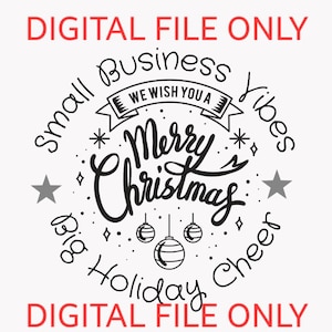 May include: Black and white graphic design with the text "Small Business Vibes We Wish You A Merry Christmas Big Holiday Cheer" in a circle with stars and ornaments.
