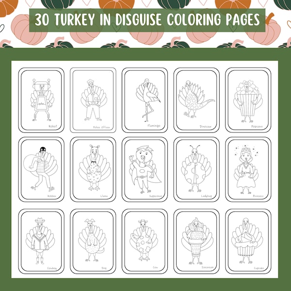 Print and Color Turkey in Disguise, 30 Cute Coloring Pages for Girls and Boys, Printable Color Sheets, Easy Coloring Fun, Instant Download