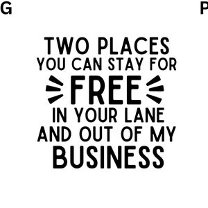 thumbnail image 2 of Crazy Dog Men's Funny Sarcastic T-Shirt – 'Two Places You Can Stay For Free' – Novelty Graphic Tee 2 of 4