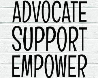 Puede incluir: Gráfico de texto en blanco y negro sobre un fondo de ladrillo blanco. El texto dice "Advocate Support Empower" con "SVG + PNG" debajo.