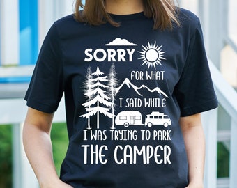 Sorry For What I Said While We Were Parking The Camper SVG, PNG,   Parking The Camper SVG, Camping svg, Happy Camper svg, Camping Shirt svg