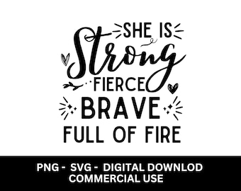 Strong Fierce Brave Women SVG PNG: Mom Empowerment Quote (Digital Download)