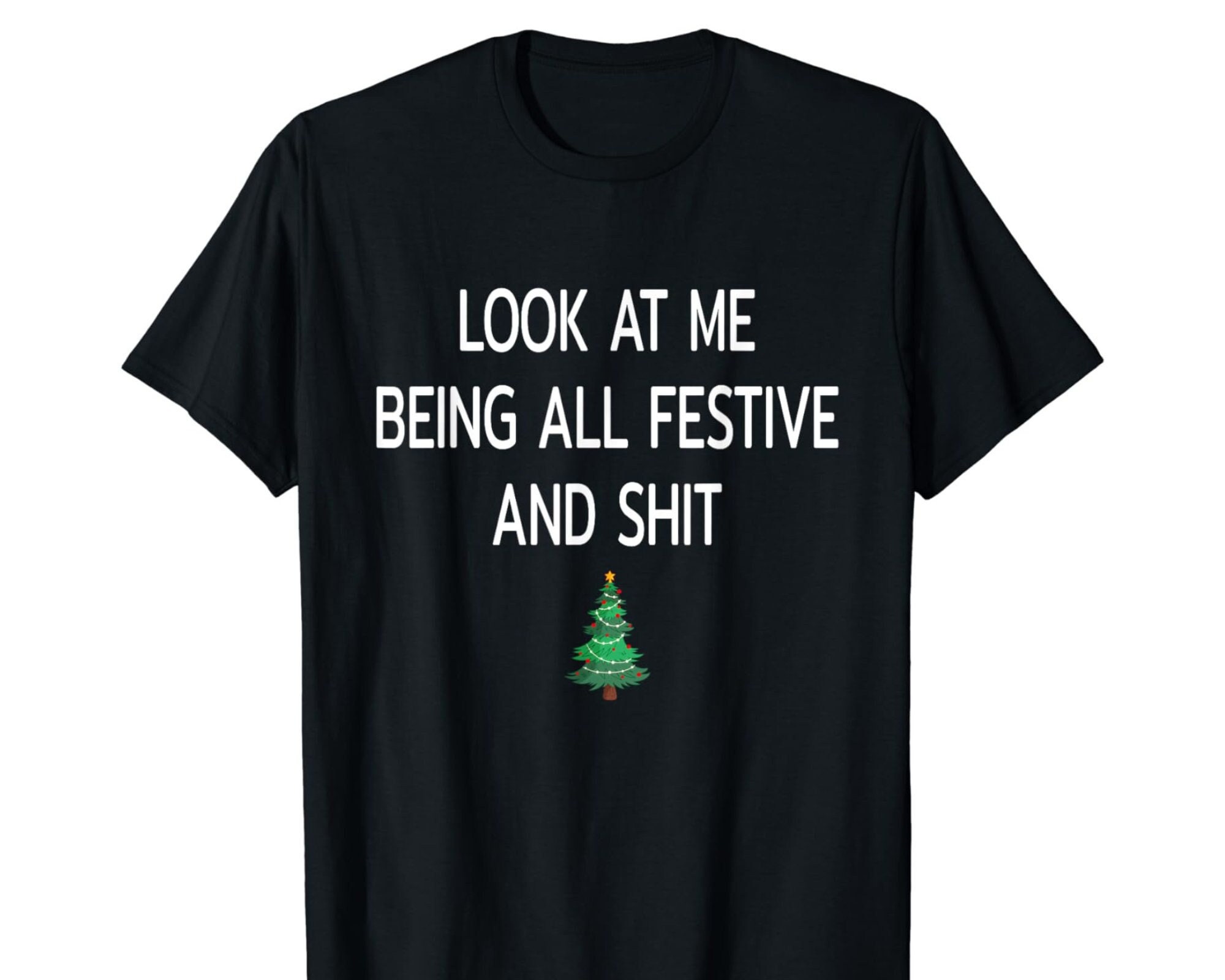 Christmas Tree Svg Png, Funny Christmas Svg, Christmas Shirt Svg, Look ...