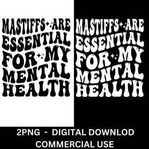 Mastify są niezbędne dla mojego zdrowia psychicznego Koszulka Png Koszulka dla mamy psa Koszulka dla psa Mastiff Koszulka dla psa Mastiff angielski Miłośnik psów Prezent dla właściciela psa Groovy Wavy
