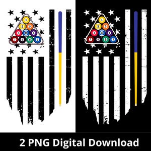 May include: A distressed American flag design with a pool rack of billiard balls. The flag features black and white stripes, stars, and a blue and yellow stripe. The image includes the text "2 PNG Digital Download".