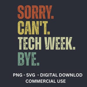 Przepraszam, nie mogę Tech Week Bye Svg Png Koszulka z prezentem teatralnym Koszulka z aktorem teatralnym Koszulka z aktorką dramatyczną Koszulka z prezentem dla nauczyciela Tech Week Svg Ekipa sceniczna