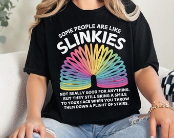 Slinkies Shirt Sarcastic Quote (Digital Download)