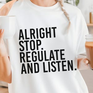Alright Stop Regulate and Listen Png, School Counselor Shirt, Funny Counselor Png, Back to School Png, Therapist Shirt, Counselor Gift