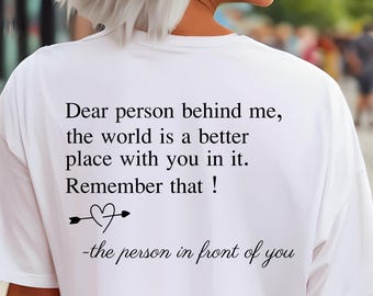 Dear Person Behind Me Png Svg Shirt, Aesthetic T-Shirt, You Are Enough Png, Inspirational Png, Be Kind Png, Mental Health Png, Positivity