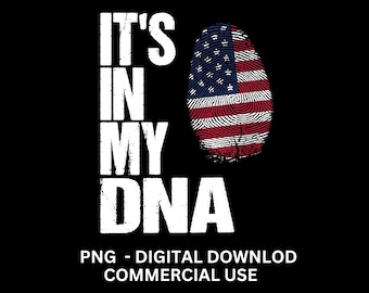 American Flag Patriotic Fingerprint PNG: America It's in my DNA Shirt Design (Digital Download)