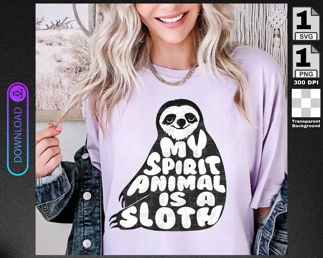 Sloth SVG, Cute Sloth PNG, My Spirit Animal is a Sloth Clipart, Digital ...